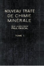 NOUVEAU TRAITE DE CHIMIE MINERALE TOME I