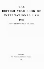 THE BRITISH YEAR BOOK OF INTERNATIONAL LAW  1986