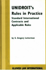 UNIDROIT’S RULES IN PRACTICE：STANDARD INTERNATIONAL CONTRACTS AND APPLICABLE RULES