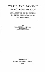 STATIC AND DYNAMIC ELECTRON OPTICS AN ACCOUNT OF FOCUSING IN LENS