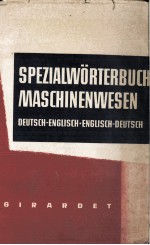 SPEZIAL-W?RTERBUCH FüR DAS MASCHINENWESEN MIT BEGRIFFSTIMMUNGEN UND BEGRIFFSERL?UTERUNGEN