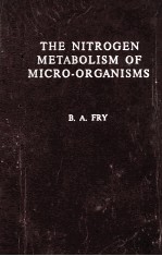 THE NITROGEN METABOLISM OF MICRO-ORGANISMS