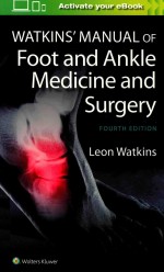 WATKINS' MANUAL OF FOOT AND ANKLE MEDICINE AND SURGERY FOURTH EDITION