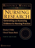 RESOURCE MANUAL FOR NURSING RESEARCH GENERATING AND ASSESSING EVIDENCE FOR NURSING PRACTICE TENTH ED