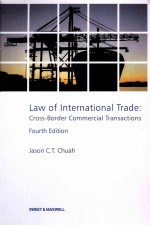 LAW OF INTERNATIONAL TRADE：CROSS-BORDER COMMERCIAL TRANSACTIONS  FOURTH EDITION