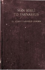 MAN RISES TO PARNASSUS CRITICAL EPOCHS IN THE PREHISTORY OF MAN