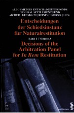 ENTSCHEIDUNGEN DER SCHIEDSINSTANZ FUR NATURALRESTITUTION  BAND 3 VOLUME 3 DECISION OF THE ARBITRATIO