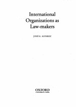 INTERNATIONAL ORGANIZATIONS AS LAW-NAKERS