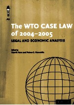 THE WTO CASE LAW OF 2004-2005  LEGAL AND ECONOMIC ANALYSIS