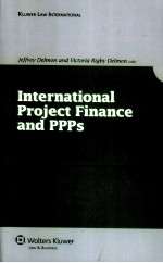 INTERNATIONAL PROJECT FINANCE AND PPPS  A LEGAL GUIDE TO KEY GROWTH MARKETS