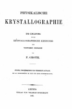 PHYSIKALISCHE KRYSTALLOGRAPHIE UND EINLEITUNG IN DIE KRYSTALLOGRAPHISCHE KENNTNISS DER WICHTIGEREN S