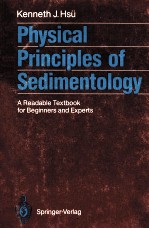 PHYSICAL PRINCIPLES OF SEDIMENTOLOGY A READABLE TEXTBOOK FOR BEGINNERS AND EXPERTS