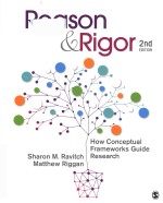 Reason & rigor how conceptual frameworks guide research Second Edition