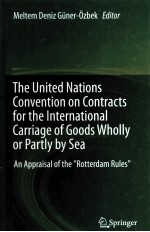 The United Nations Convention on Contracts for the International Carriage of Goods Wholly or Partly 