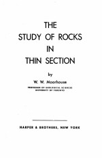 THE STUDY OF ROCKS IN THIN SECTION