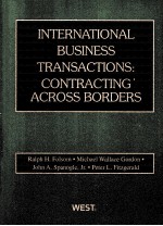 INTERNATIONAL BUSINESS TRANSACTIONS  CONTRACTING ACROSS BORDERS