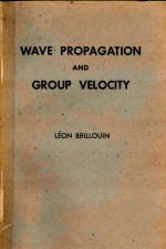 WAVE PROPAGATION AND GROUP VELOCITY