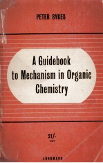 A GUIDEBOOK TO MECHANISM IN ORGANIC CHEMISTRY