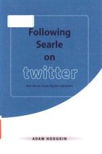 Following Searle on Twitter how words create digital institutions