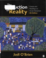 The production of reality essays and readings on social interaction Sixth edition