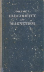 ELECTRICITY AND MAGNETISM VOLUME I