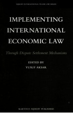 IMPLEMENTING INTERNATIONAL ECONOMIC LAW