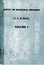 SURVEY OF BIOLOGICAL PROGRESS VOLUME I