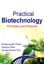 PRACTICAL BIOTECHNOLOGY PRINCIPLES AND PROTOCOLS