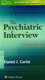 THE PSYCHIATRIC INTERVIEW FOURTH EDITION