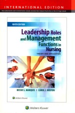 LEADERSHIP ROLES AND MANAGEMENT FUNCTIONS IN NURSING THEORY AND APPLICATION NINTH EDITION