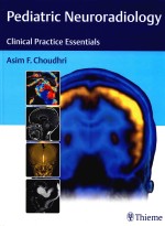 PEDIATRIC NEURORADIOLOGY CLINICAL PRACTICE ESSENTIALS