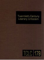 TWENTIETH-CENTURY LITERARY CRITICISM VOLUME 179