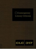 CONTEMPORARY LITERARY CRITICISM VOLUME 317