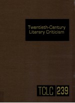 TWENTIETH-CENTURY LITERARY CRITICISM VOLUME 239