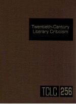 TWENTIETH-CENTURY LITERARY CRITICISM VOLUME 256