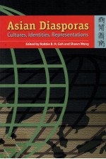 Asian Diasporas Cultures，ldentities，Representations