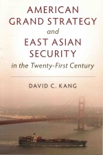 American Grand Strategy and East Asian Security in the Twenty-First Century