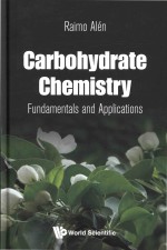 Carbohydrate Chemistry Fundamentals And Applications