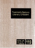 TWENTIETH-CENTURY LITERARY CRITICISM VOLUME 119