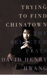 Trying to find chinatown：the selected plays