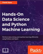 Hands-on data science and Python machine learningperform data mining and machine learning efficientl