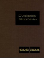 CONTEMPORARY LITERARY CRITICISM VOLUME 324