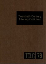 TWENTIETH-CENTURY LITERARY CRITICISM VOLUME 79