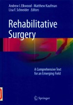 REHABILITATIVE SURGERY A COMPREHENSIVE TEXT FOR AN EMERGING FIELD