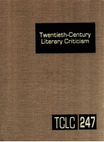 TWENTIETH-CENTURY LITERARY CRITICISM VOLUME 247