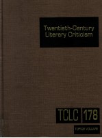 TWENTIETH-CENTURY LITERARY CRITICISM VOLUME 178