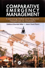 COMPARATIVE EMERGENCY MANAGEMENT:EXAMINING GLOBAL AND REGIONAL RESPONSES TO DISASTERS