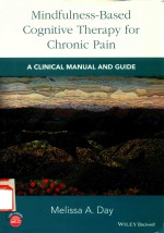 MINDFULNESS-BASED COGNITIVE THERAPY FOR CHRONIC PAIN A CLINICAL MANUAL AND GUIDE