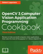 OpenCV 3 Computer Vision Application Programming Cookbook Third Edition Recipes to help you build co