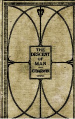 THE DESCENT OF MAN AND SELECTION IN RELATION TO SEX